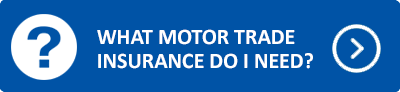 What motor trade insurance do I need?